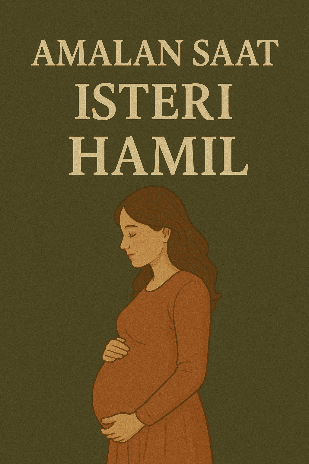 AMALAN SAAT ISTERI HAMIL